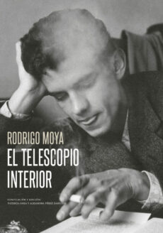 Rodrigo Moya. El telescopio interior