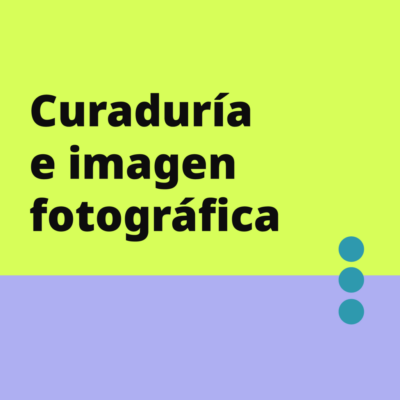 Curaduria e imagen fotografica